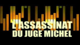 Episode 14 : L’assassinat du juge Michel