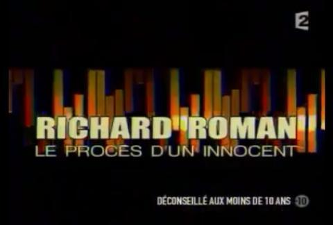 Episode 9 : Richard Roman, le proces d’un innocent